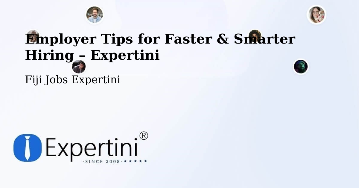 Employer Tips for Hiring & Recruitment – Fiji - Fiji Jobs Expertini