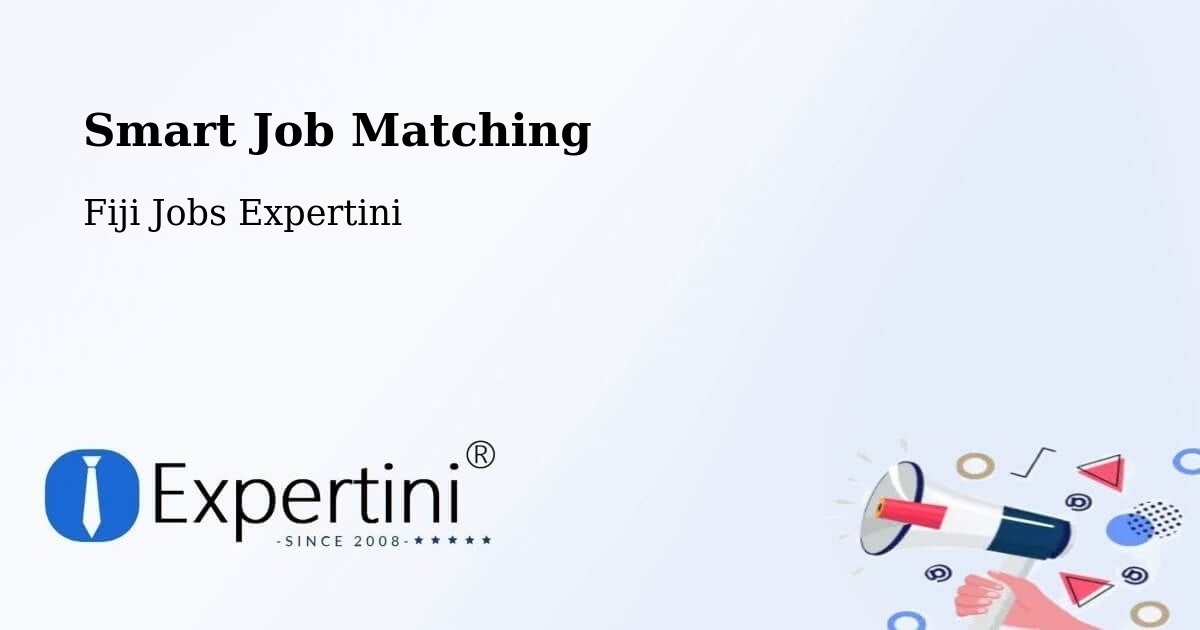 Smart Job Matching - Fiji Jobs Expertini