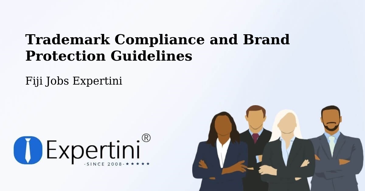 Trademark Compliance and Brand Protection Guidelines - Fiji Jobs Expertini