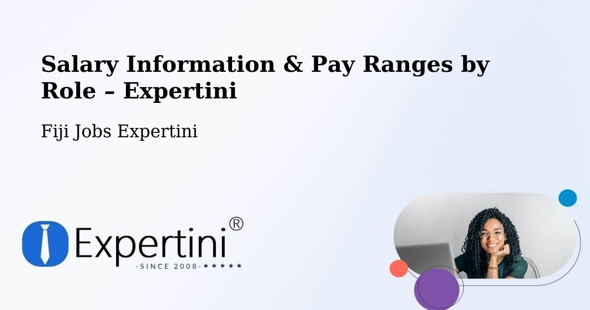 Salary Information & Pay Ranges – Fiji - Fiji Jobs Expertini