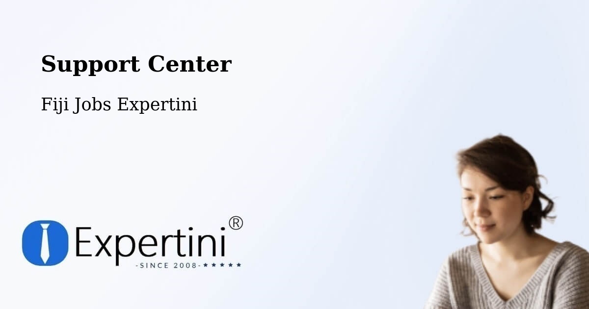 Support Services – Fiji - Fiji Jobs Expertini